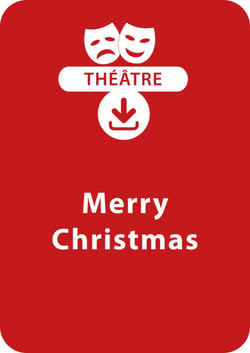 Merry Christmas - Une pièce à télécharger