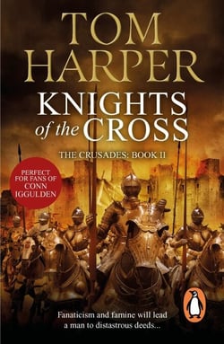 Knights Of The Cross - the extraordinary story of the First Crusade - gripping from the first page