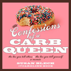 Confessions of a Carb Queen - A Memoir