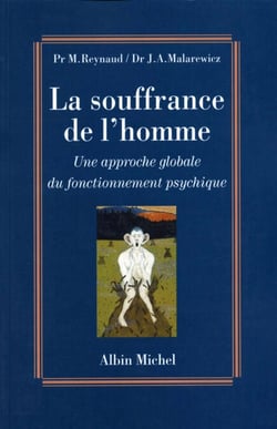 La Souffrance de l'homme - Une approche globale du fonctionnement psychique