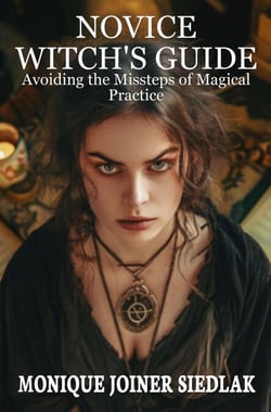 Novice Witch's Guide - Ancient Magick for Today's Witch, #16
