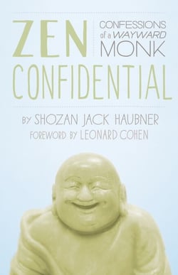 Zen Confidential - Confessions of a Wayward Monk