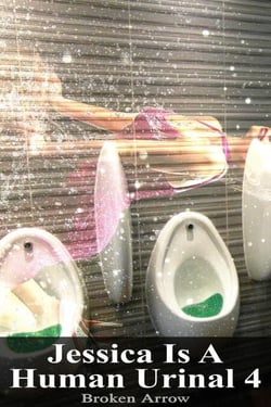 Jessica Is A Human Urinal 4 - Jessica Is A Human Urinal, #4