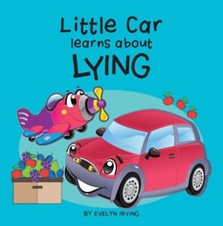 Little Car Learns About Lying - Little Car Learns Good Manners, #3