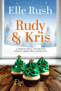 Rudy and Kris - North Pole Unlimited, #4
