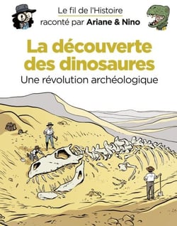 Le fil de l'Histoire raconté par Ariane &amp; Nino - tome 9 - La découverte des dinosaures