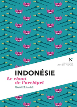 Indonésie - Le chant de l'archipel
