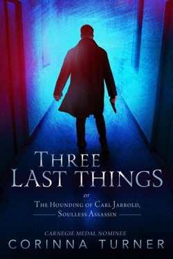 Three Last Things, or The Hounding of Carl Jarrold, Soulless Assassin - Last Things, #1