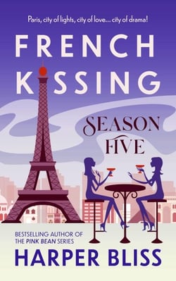 French Kissing: Season Five - French Kissing, #5