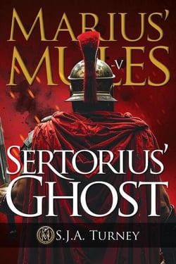 Marius' Mules -5: Sertorius' Ghost - Marius' Mules, #16