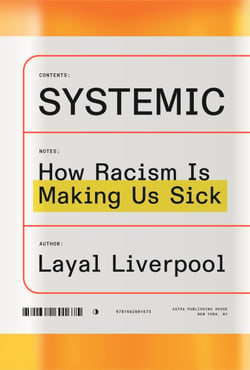 Systemic - How Racism Is Making Us Sick
