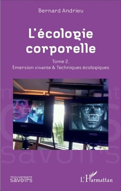 L'écologie corporelle - Tome 2. Émersion vivante et techniques écologiques