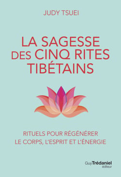 La Sagesse des cinq rites tibétains