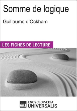 Somme de logique de Guillaume d'Ockham - "Les Fiches de Lecture d'Universalis"
