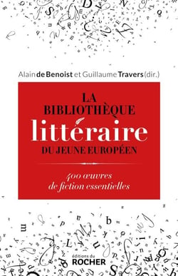 La Bibliothèque littéraire du jeune Européen - 400 oeuvres de fiction essentielles