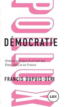 Démocratie - Histoire politique d'un mot aux États-Unis et en France