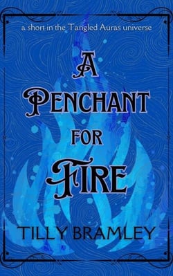 A Penchant for Fire - Tangled Aura Novels, #1