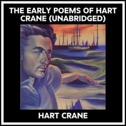 The Early Poems Of Hart Crane (Unabridged)