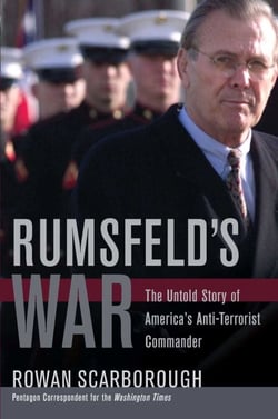 Rumsfeld's War - The Untold Story of America's Anti-Terrorist Commander