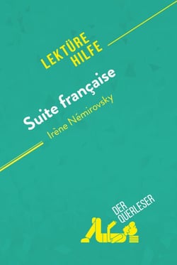 Suite française von Irène Némirovsky (Lektürehilfe) - Detaillierte Zusammenfassung, Personenanalyse und Interpretation