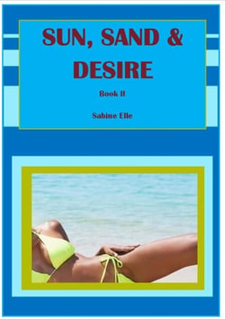 Sun, Sand &amp; Desire, Book 2 - Caribbean Heat, Caribbean Desire, #2