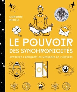 Le pouvoir des synchronicités - Apprenez à décoder les messages de l'univers