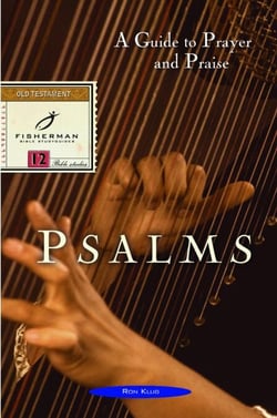 Psalms - A Guide to Prayer and Praise