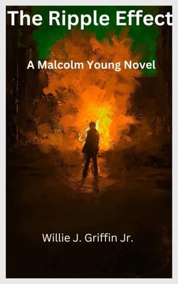 The Ripple Effect A Malcolm Young Novel