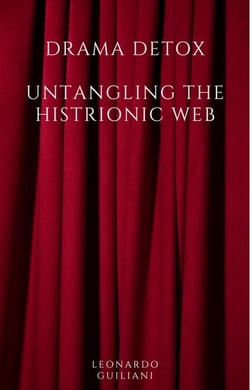 Drama Detox: Untangling the Histrionic Web