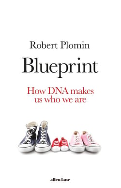 Blueprint - How DNA Makes Us Who We Are