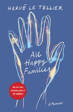 All Happy Families - A Memoir by the Bestselling Author of The Anomaly