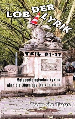 Lob der Lyrik - Metapoetologischer Zyklus über die Lügen des Lyrikbetriebs Teil 01-17: 1.-21.9.2025