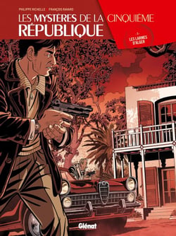 Les Mystères de la 5e République - Tome 03 - Les larmes d'Alger