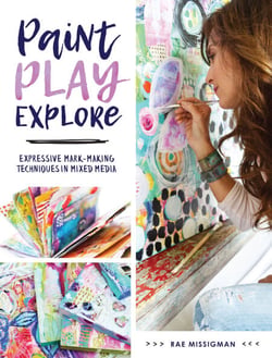 Paint, Play, Explore - Expressive Mark-Making Techniques in Mixed Media