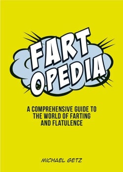 Fartopedia - Everything You Didn't Need to Know – and More!