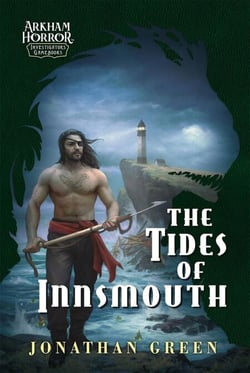 The Tides of Innsmouth - Arkham Horror Investigators Gamebook, #2