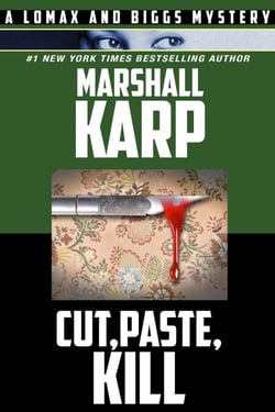 Cut, Paste, Kill - The Lomax and Biggs Mysteries, #4