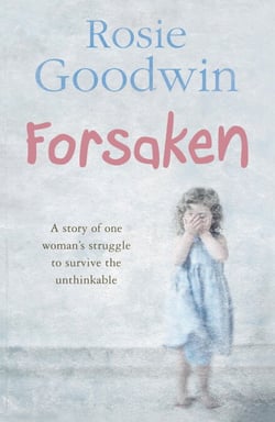 Forsaken - An unforgettable saga of one woman's struggle to survive the unthinkable