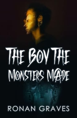 The Boy The Monsters Made - Reaperverse, #1