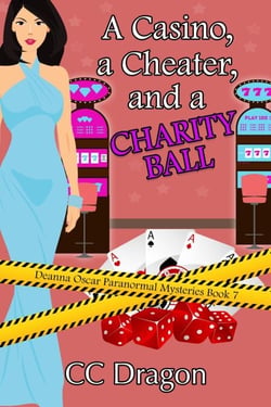 A Casino, a Cheater, and a Charity Ball - Deanna Oscar Paranormal Mystery, #7