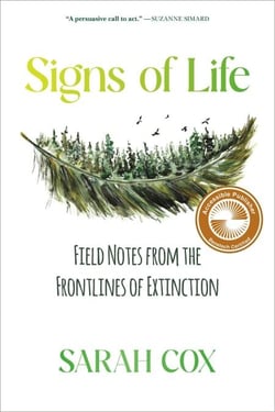 Signs of Life - Field Notes from the Frontlines of Extinction