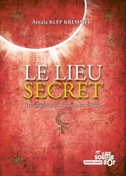 Le lieu secret : Être initiée à son Don par la Lune Noire