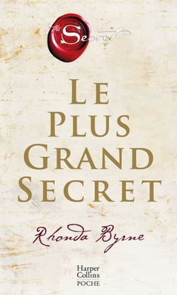 Le plus grand secret - Sur le chemin du bonheur éternel