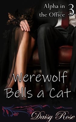 Werewolf Bells a Cat - Alpha in the Office