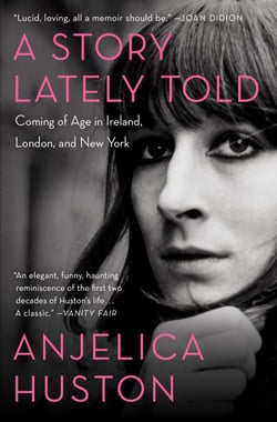 A Story Lately Told - Coming of Age in Ireland, London, and New York