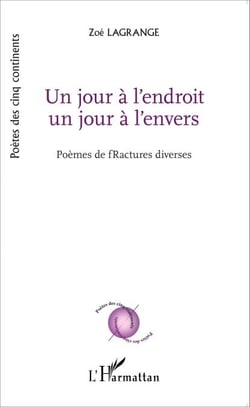 Un jour à l'endroit un jour à l'envers - Poèmes de fractures diverses