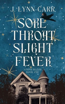 Sore Throat, Slight Fever - Young Blood, #1