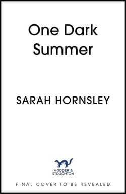 One Dark Summer - the gripping new crime thriller that will keep you up all night, perfect for fans of Lisa Jewell