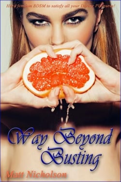 Way Beyond Busting - Blue Label Short Stories - Intense Female Dominant BDSM, CBT, and Ballbusting, #17