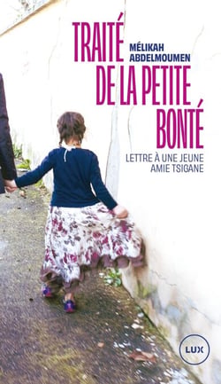Traité de la petite bonté - Lettre à une jeune amie tsigane